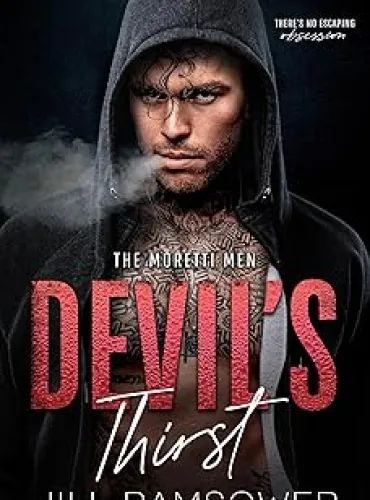 Devil’s Thirst: A Mafia Stalker Romance (The Moretti Men Book 1)