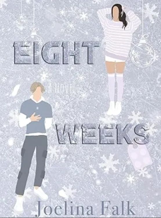 Eight Weeks (Unfrozen Four Book 2)