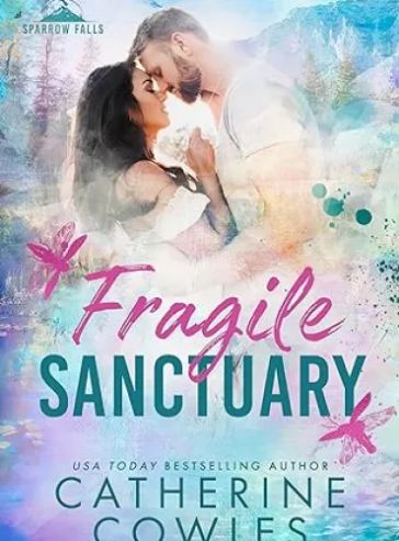 Fragile Sanctuary (Sparrow Falls Book 1)