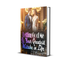 Letting Go of Me Is Your Greatest Mistake in Life Novel by Tinkling