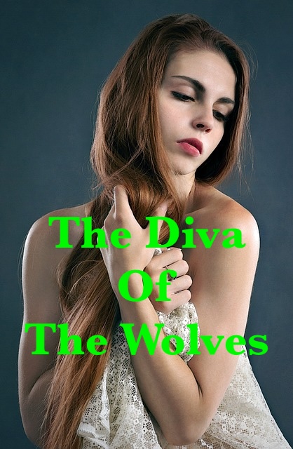 The Diva Of The Wolves