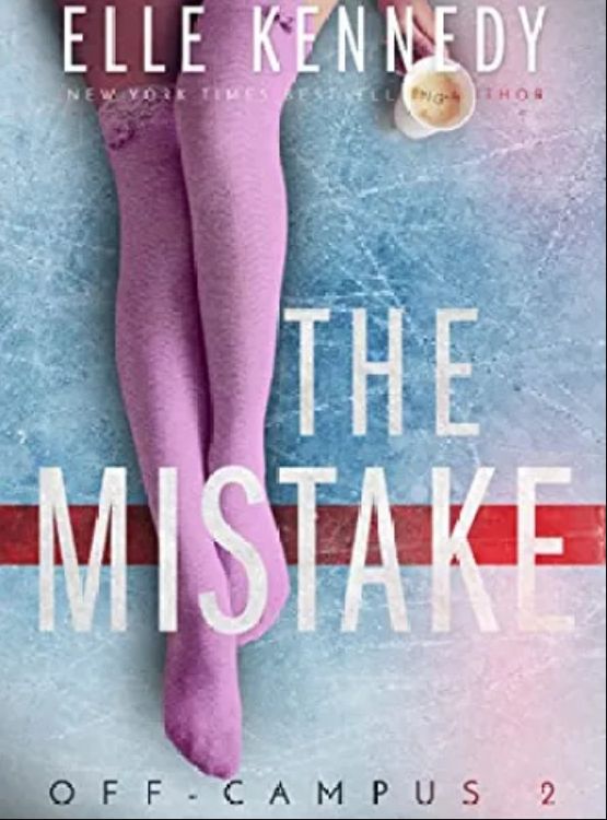 The Mistake (Off-Campus Book 2)